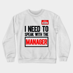 Funny Karen Meme My name is Karen I Need to Talk to Manager Crewneck Sweatshirt